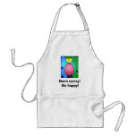 Don't worry! Be happy! apron