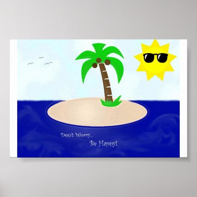 Don't Worry, Be Happy! Poster by rockeratoj