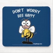 Don't Worry Bee Happy Mousepad