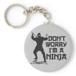Don't Worry I'm A Ninja Key Chains