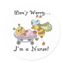 Don't Worry I'm a Nurse Stickers
