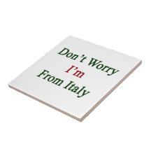 Don't Worry I'm From Italy