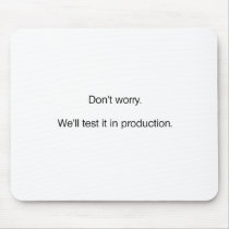 Don't Worry. We'll Test it in Production Usepad