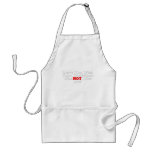 Don't you wish your girlfriend was hot like me? apron