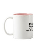 Dont You Wish Your Mom Was Hot Like Mine Pink Mug