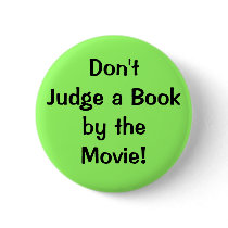 Don'tJudge a Bookby theMovie! Pinback Buttons