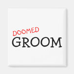 Doomed Groom 2 Refrigerator Magnet