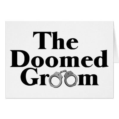 Doomed Groom Cards by TeeZazzle