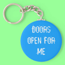 DOORS OPEN FOR ME keychains