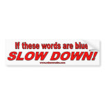 Doppler effect (SLOW DOWN!) Bumper Sticker