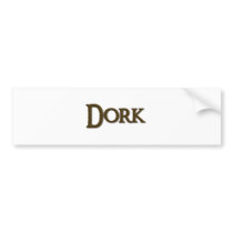 Dork Bumper Sticker