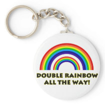 Double Rainbow. ALL THE WAY!!