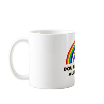 Double Rainbow. ALL THE WAY!! Mugs