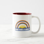 Double Rainbow What Does It Mean? Coffee Mug