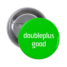 doubleplusgood button