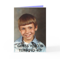 Doug#10, GUESS WHO IS TURNING 40! Greeting Card