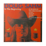 Doug Sahm In The Beginning Tiles