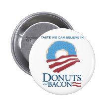 Doughnuts and Bacon: Taste we can Believe in Pinback Buttons