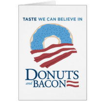 Doughnuts and Bacon: Taste we can Believe in Card