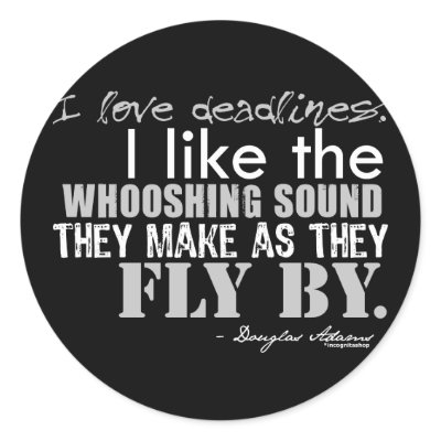 Douglas Adams Deadlines Quote by incognitashop
