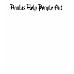 Doulas Help People Out - Customized t-shirts