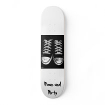 Down and Dirty Skate Board