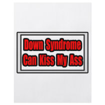 Down Syndrome Can Kiss My Ass