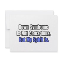 Down Syndrome Is Not Contagious..