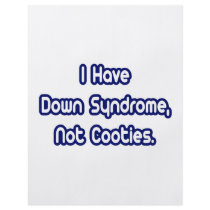 Down Syndrome...Not Cooties
