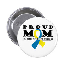Down Syndrome Proud Mom Buttons