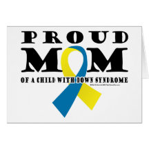 Down Syndrome Proud Mom Greeting Cards
