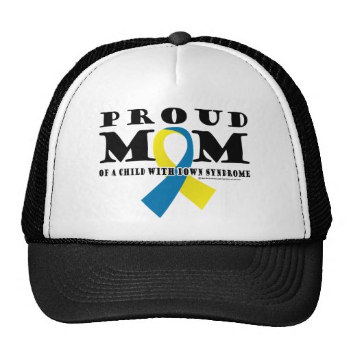 Down Syndrome Proud Mom Trucker Hats