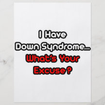 Down Syndrome...What's Your Excuse? Flyer