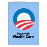 Down with Wealth Care Greeting Card
