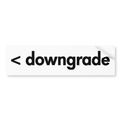 < downgrade bumper sticker by passionforskating