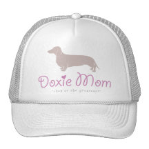 Doxie Mom. They're the Greatest! Trucker Hats