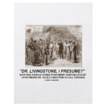 "Dr Livingstone, I Presume"