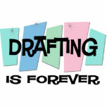 Drafting Is Forever Photo Cutout