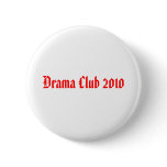 Drama Club 2010 Pin