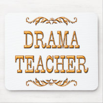 Drama Teacher Mousepads