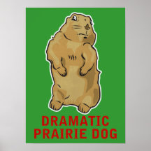Dramatic Prairie Dog Poster