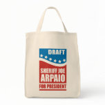 Draught   Sheriff Joe Arpaio for President bags