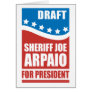 Draught   Sheriff Joe Arpaio for President Greeting Cards