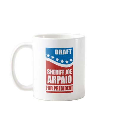Draught   Sheriff Joe Arpaio for President Mugs by AmericanElephant