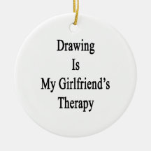 Drawing Is My Girlfriend's Therapy Christmas Ornaments