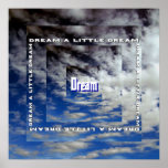 Dream A Little Dream Poster