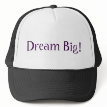 Dream Big! Hat