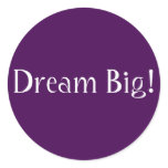 Dream Big! Round Stickers
