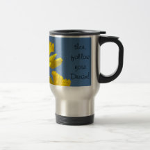 Dream Big then Follow Your Dream! Coffee Mugs