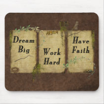 Dream Big- Work Hard- Have Faith-  Mousepad